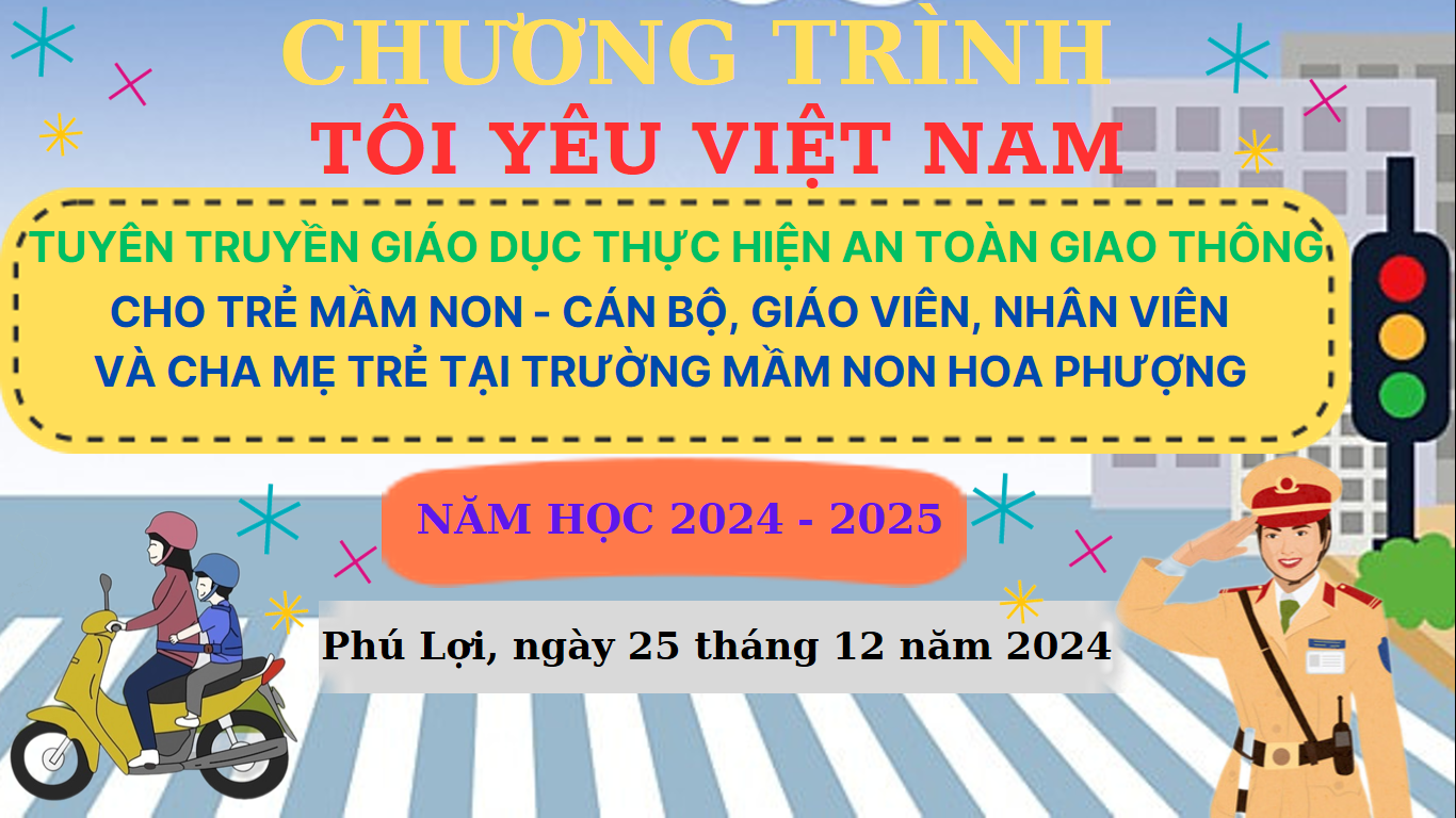 Trường Mầm Non Hoa Phượng tổ chức Tuyên truyền giáo dục thực hiện an toàn giao thông cho trẻ mầm non, CBGVNV và cha mẹ trẻ năm học 2024-2025.