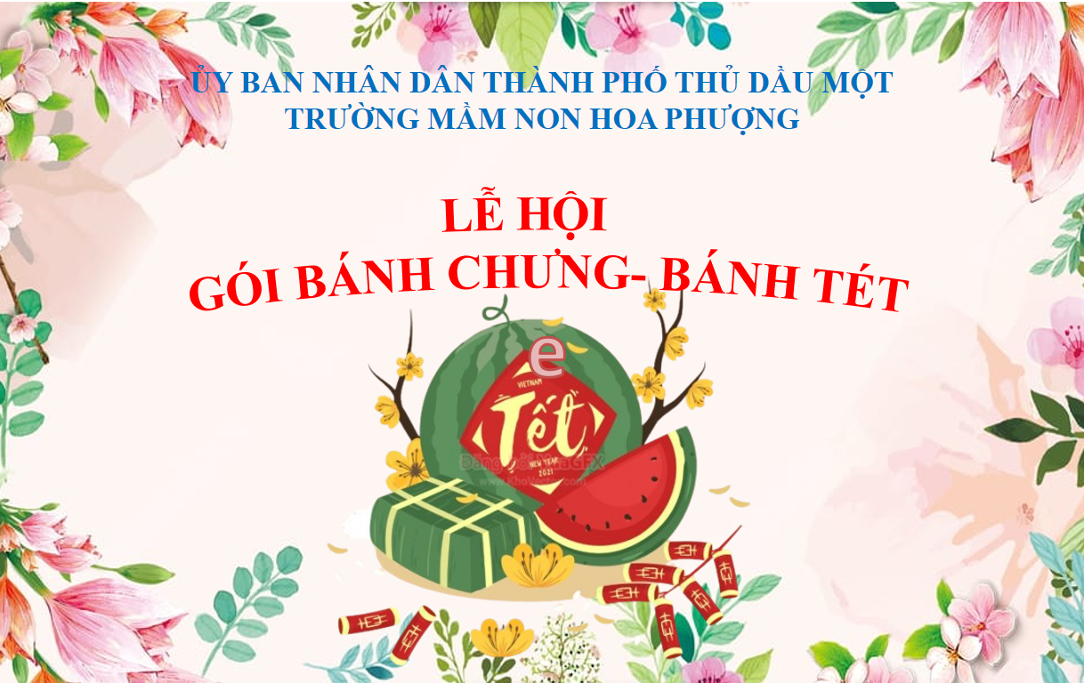 NGÀY HỘI GÓI BÁNH CHƯNG - BÁNH TÉT